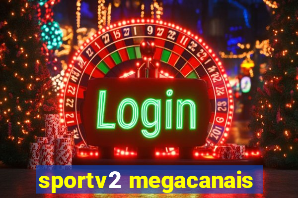 sportv2 megacanais